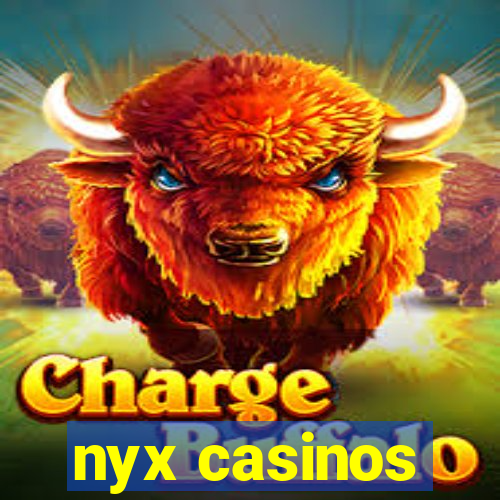 nyx casinos